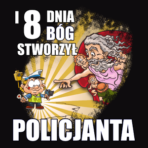 I Ósmego Dnia Pan Bóg Stworzył Policjanta - Męska Bluza z kapturem Czarna