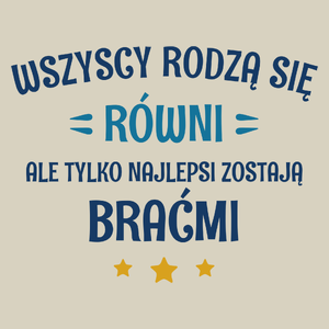 Tylko Najlepsi Zostają Braćmi - Torba Na Zakupy Natural