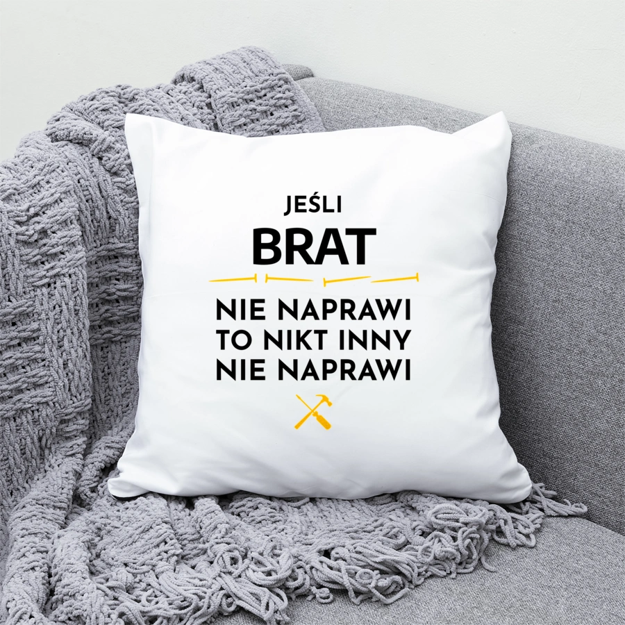 Jeśli Brat Nie Naprawi - Poduszka Biała