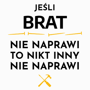 Jeśli Brat Nie Naprawi - Poduszka Biała