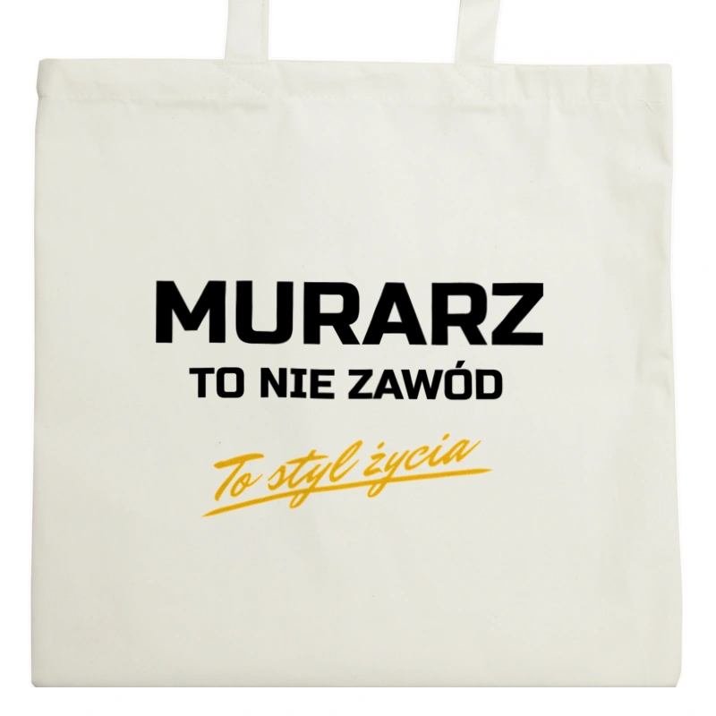 Murarz To Nie Zawód - To Styl Życia - Torba Na Zakupy Natural