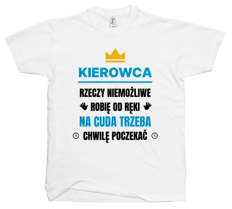 Kierowca Rzeczy Niemożliwe Robię Od Ręki - Męska Koszulka Biała