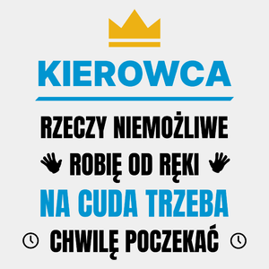 Kierowca Rzeczy Niemożliwe Robię Od Ręki - Męska Koszulka Biała