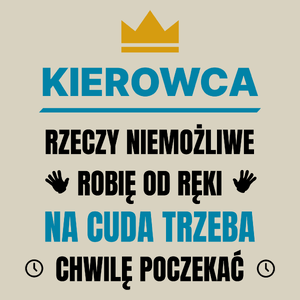 Kierowca Rzeczy Niemożliwe Robię Od Ręki - Torba Na Zakupy Natural