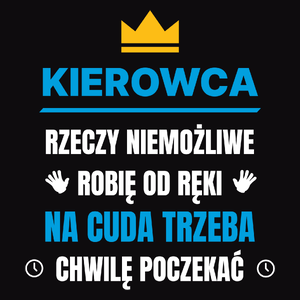 Kierowca Rzeczy Niemożliwe Robię Od Ręki - Męska Bluza z kapturem Czarna