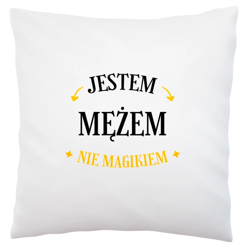 Jestem Mężem Nie Magikiem - Poduszka Biała