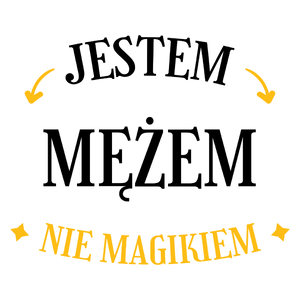 Jestem Mężem Nie Magikiem - Kubek Biały