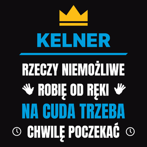 Kelner Rzeczy Niemożliwe Robię Od Ręki - Męska Bluza z kapturem Czarna