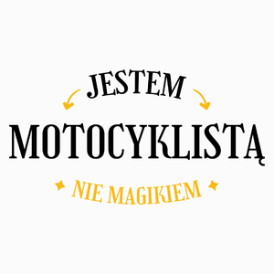 Jestem Motocyklistą Nie Magikiem - Poduszka Biała