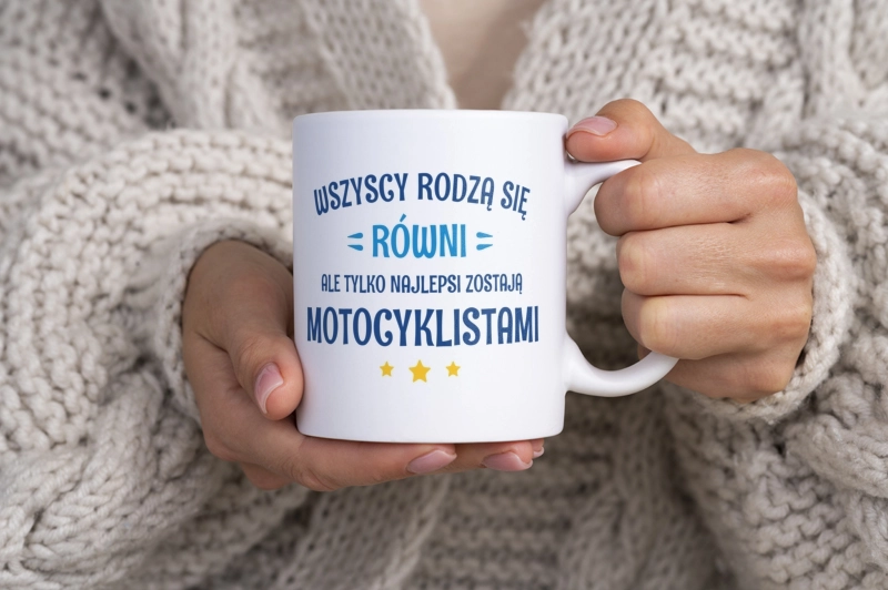 Tylko Najlepsi Zostają Motocyklistami - Kubek Biały