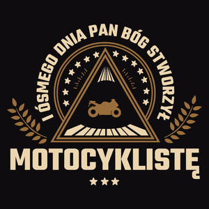 I Ósmego Dnia Pan Bóg Stworzył Motocyklistę - Męska Bluza Czarna