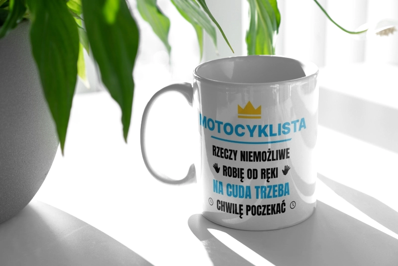 Motocyklista Rzeczy Niemożliwe Robię Od Ręki - Kubek Biały