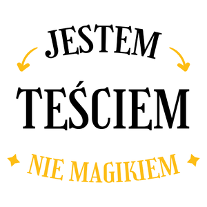 Jestem Teściem Nie Magikiem - Kubek Biały