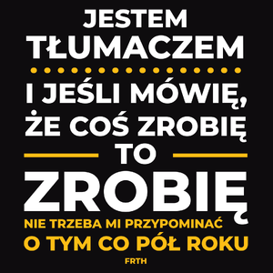 Jeśli Tłumacz Mówi Że Zrobi, To Zrobi - Męska Bluza z kapturem Czarna