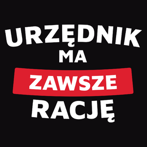 Urzędnik Ma Zawsze Rację - Męska Bluza z kapturem Czarna