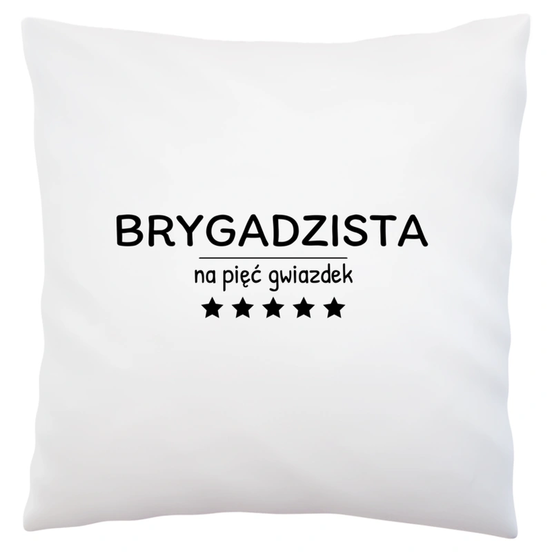 Brygadzista Na 5 Gwiazdek - Poduszka Biała