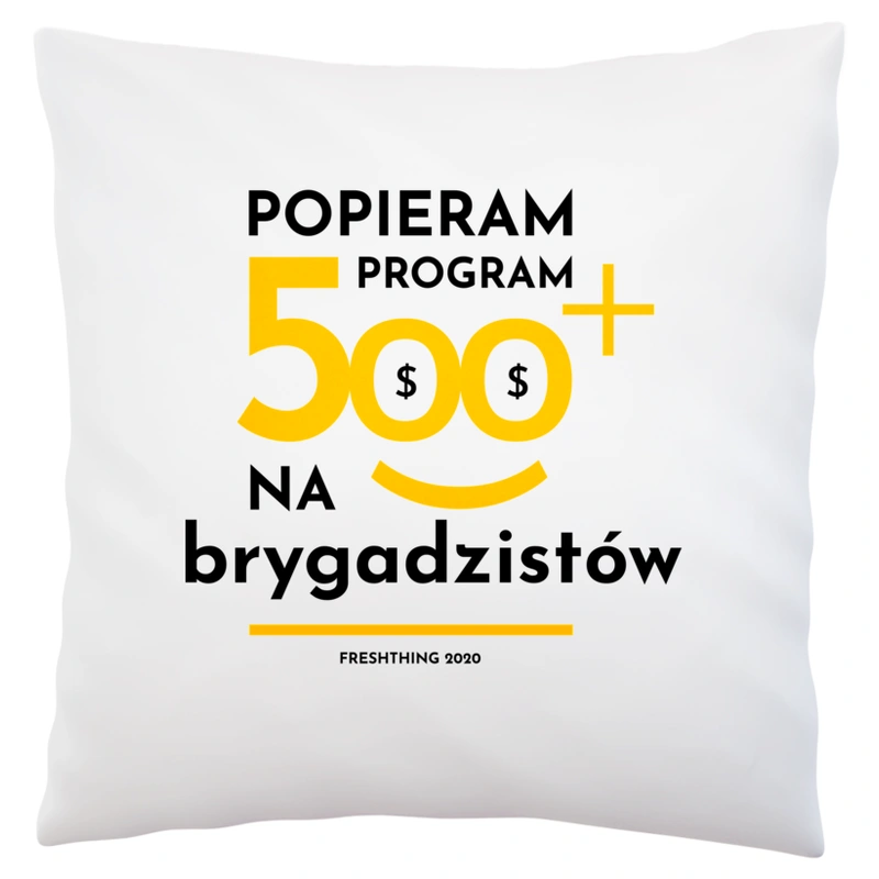 Program 500 Plus Na Brygadzistów - Poduszka Biała