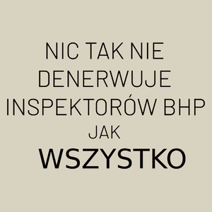 Nic Tak Nie Denerwuje Inspektorów Bhp Jak Wszystko - Torba Na Zakupy Natural