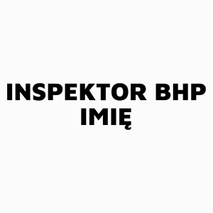 Napis Inspektor Bhp - Poduszka Biała