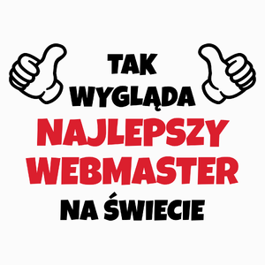 Tak Wygląda Najlepszy Webmaster Na Świecie - Poduszka Biała