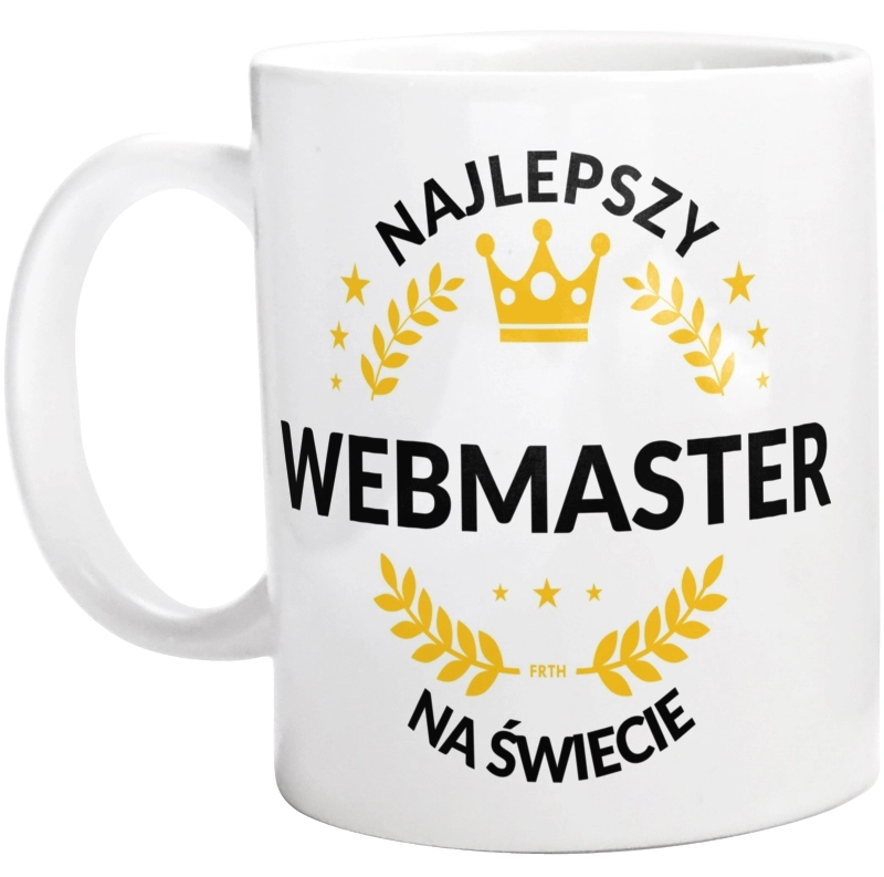 Najlepszy Webmaster Na Świecie - Kubek Biały