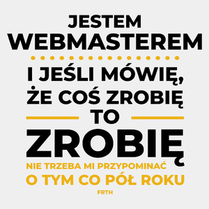 Jeśli Webmaster Mówi Że Zrobi, To Zrobi - Męska Koszulka Biała