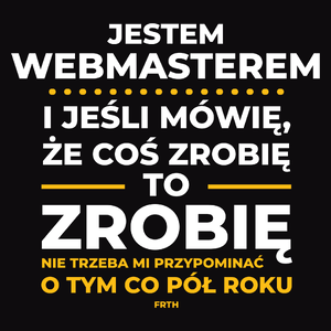 Jeśli Webmaster Mówi Że Zrobi, To Zrobi - Męska Bluza z kapturem Czarna