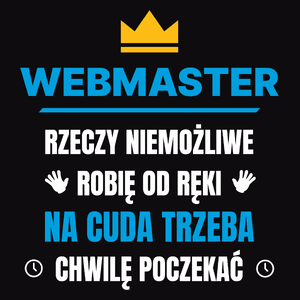 Webmaster Rzeczy Niemożliwe Robię Od Ręki - Męska Koszulka Czarna