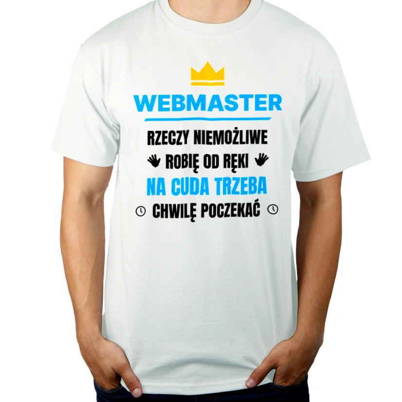 Webmaster Rzeczy Niemożliwe Robię Od Ręki - Męska Koszulka Biała