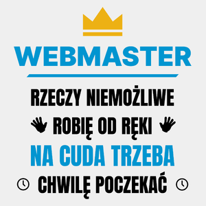 Webmaster Rzeczy Niemożliwe Robię Od Ręki - Męska Koszulka Biała