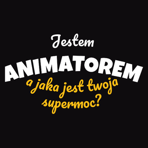 Jestem Animatorem - Jaka Jest Twoja Supermoc - Męska Bluza z kapturem Czarna