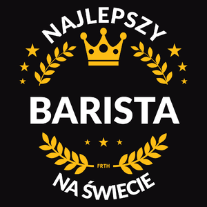 Najlepszy Barista Na Świecie - Męska Bluza z kapturem Czarna