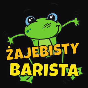 Żajebisty Barista - Męska Koszulka Czarna