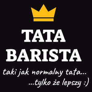 Tata Barista Lepszy - Męska Bluza z kapturem Czarna