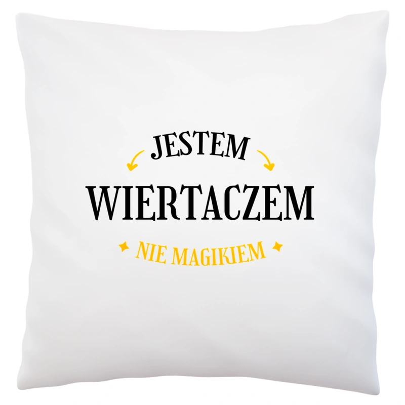 Jestem Wiertaczem Nie Magikiem - Poduszka Biała