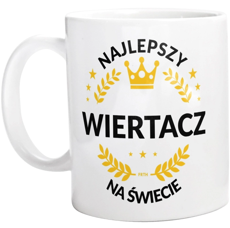 Najlepszy Wiertacz Na Świecie - Kubek Biały