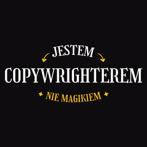 Jestem Copywrighterem Nie Magikiem - Męska Koszulka Czarna