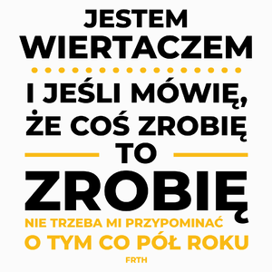 Jeśli Wiertacz Mówi Że Zrobi, To Zrobi - Poduszka Biała