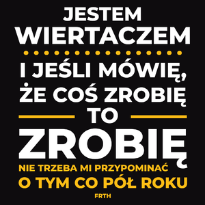 Jeśli Wiertacz Mówi Że Zrobi, To Zrobi - Męska Bluza z kapturem Czarna