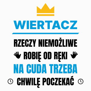 Wiertacz Rzeczy Niemożliwe Robię Od Ręki - Poduszka Biała