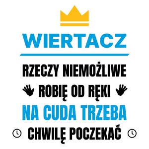 Wiertacz Rzeczy Niemożliwe Robię Od Ręki - Kubek Biały