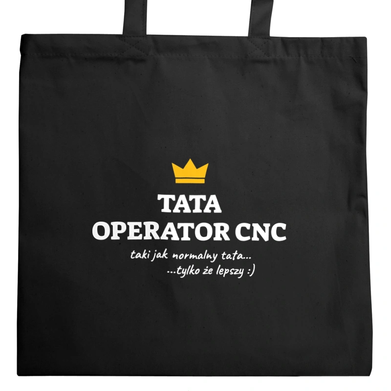 Tata Operator Cnc Lepszy - Torba Na Zakupy Czarna