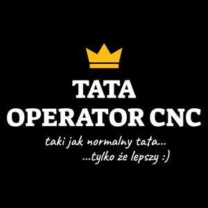 Tata Operator Cnc Lepszy - Torba Na Zakupy Czarna