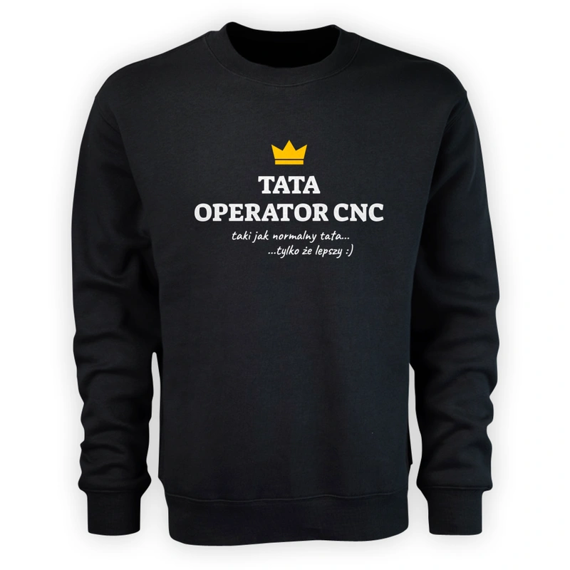 Tata Operator Cnc Lepszy - Męska Bluza Czarna