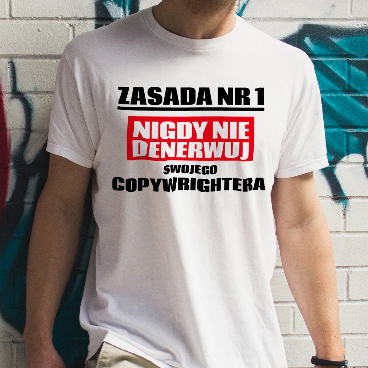 Zasada Nr 1 - Nigdy Nie Denerwuj Swojego Copywrightera - Męska Koszulka Biała