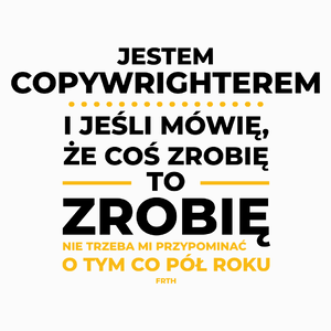 Jeśli Copywrighter Mówi Że Zrobi, To Zrobi - Poduszka Biała