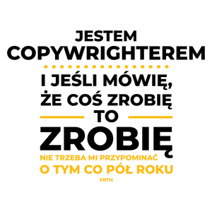 Jeśli Copywrighter Mówi Że Zrobi, To Zrobi - Kubek Biały