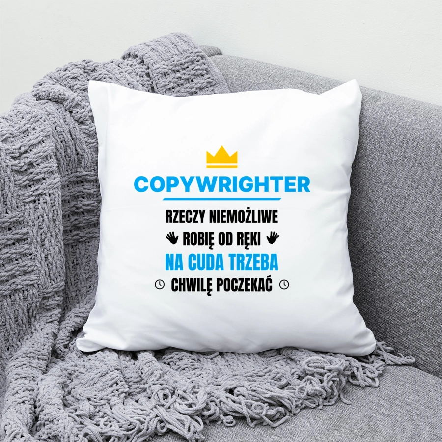 Copywrighter Rzeczy Niemożliwe Robię Od Ręki - Poduszka Biała