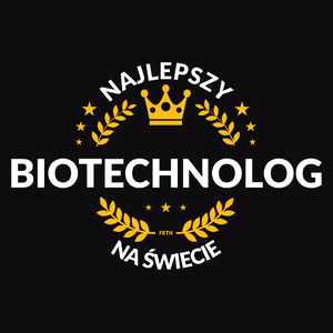 Najlepszy Biotechnolog Na Świecie - Męska Koszulka Czarna