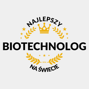 Najlepszy Biotechnolog Na Świecie - Męska Koszulka Biała